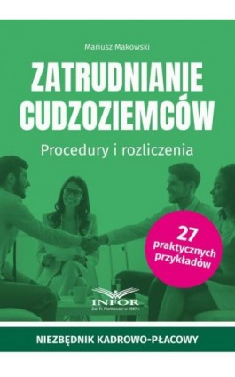 Zatrudnianie cudzoziemców Procedury i rozliczenia - Mariusz Makowski - Ebook - 978-83-8268-392-9