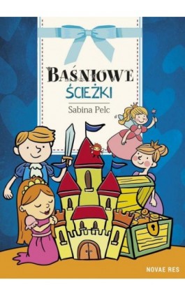Baśniowe ścieżki - Sabina Pelc - Ebook - 978-83-8083-393-7