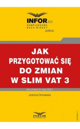 Jak przygotować się do zmian SLIM VAT 3 - Joanna Dmowska - Ebook - 978-83-8268-411-7