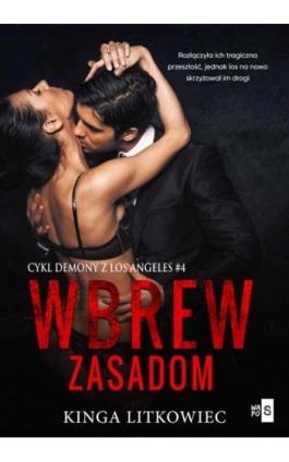 Wbrew zasadom #4 - Kinga Litkowiec - Ebook - 978-83-8290-150-4