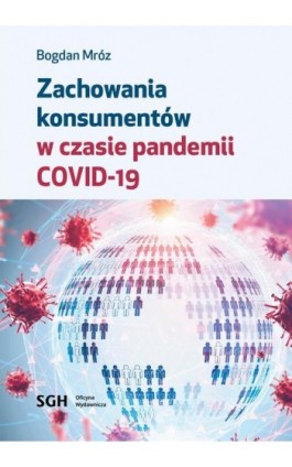 ZACHOWANIA KONSUMENTÓW W CZASIE PANDEMII COVID-19 - Bogdan Mróz - Ebook - 978-83-8030-517-5