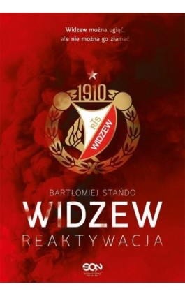 Widzew. Reaktywacja - Bartłomiej Stańdo - Ebook - 978-83-8210-926-9