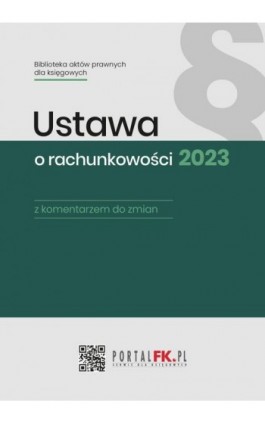 Ustawa o rachunkowości 2023 - Katarzyna Trzpioła - Ebook - 978-83-8344-117-7