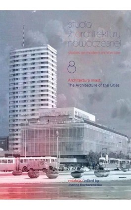 Studia z Architektury Nowoczesnej, tom 8 - Joanna Kucharzewska - Ebook - 978-83-66758-07-0