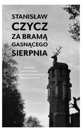 Stanisław Czycz. Za bramą gasnącego sierpnia - Ebook - 978-83-8084-922-8