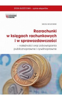 Rozrachunki w księgach rachunkowych  i w sprawozdawczości - Infor Pl - Ebook - 978-83-7440-391-7