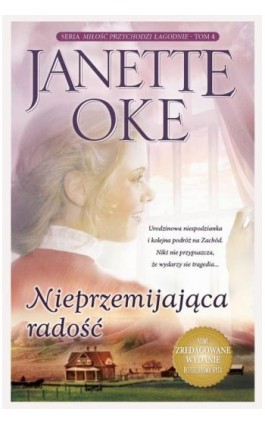 NIEPRZEMIJAJĄCA RADOŚĆ - Janette Oke - Audiobook - 978-83-66681-57-6