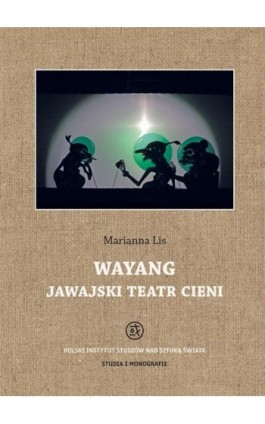 Wayang. Jawajski teatr cieni - Marianna Lis - Ebook - 978-83-956228-4-7