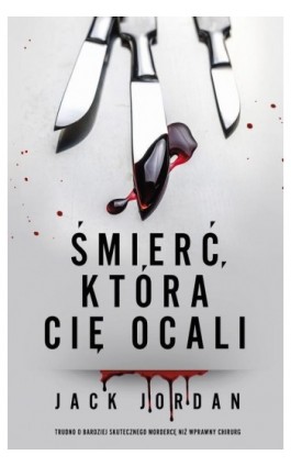 Śmierć, która cię ocali - Jack Jordan - Ebook - 978-83-287-2420-4