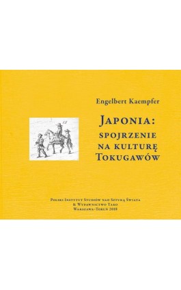 Japonia: spojrzenie na kulturę Tokugawów - Engelbert Kaempfer - Ebook - 978-83-65480-18-7