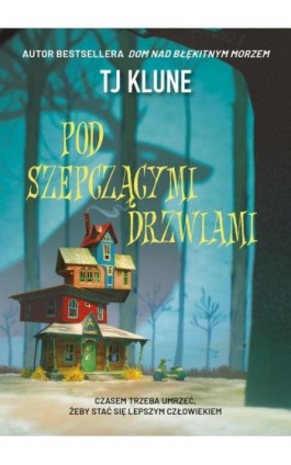 Pod szepczącymi drzwiami - Tj Klune - Ebook - 978-83-287-2582-9