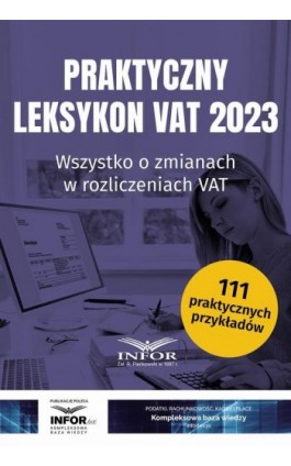 Praktyczny Leksykon VAT 2023 - Praca zbiorowa - Ebook - 978-83-8268-406-3