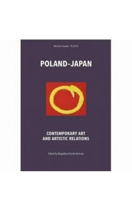 Poland–Japan. Contemporary Art and Artistic Relations - Magdalena Durda-Dmitruk - Ebook - 978-83-956228-9-2