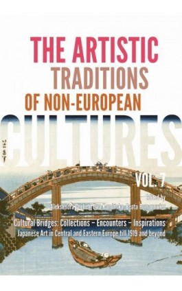 The Artistic Traditions of Non-European Cultures, vol. 7/8 - Ewa Kamińska - Ebook - 978-83-66758-08-7