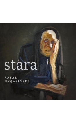 Stara - Rafał Wojasiński - Audiobook - 978-83-67769-39-6