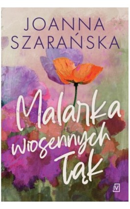 Malarka wiosennych łąk - Joanna Szarańska - Ebook - 9788367727136