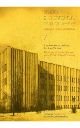 Studia z Architektury Nowoczesnej, t. 7 - Joanna Kucharzewska - Ebook - 978-83-956575-1-1
