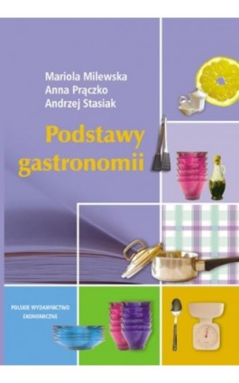 Podstawy gastronomii - Mariola Milewska - Ebook - 978-83-208-2573-2