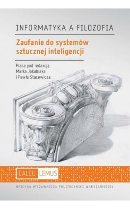 Zaufanie do systemów sztucznej inteligencji - Marek Jakubiak - Ebook - 978-83-8156-517-2