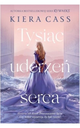 Tysiąc uderzeń serca - Kiera Cass - Ebook - 978-83-8266-292-4