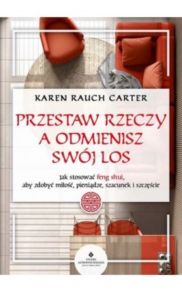 Przestaw rzeczy, a odmienisz swój los - Karen Carter - Ebook - 978-83-8301-231-5