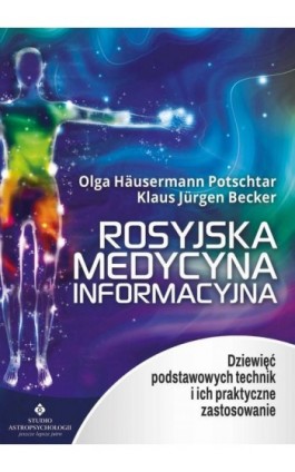Rosyjska medycyna informacyjna - Olga Häusermann Potschtar - Ebook - 978-83-8301-250-6