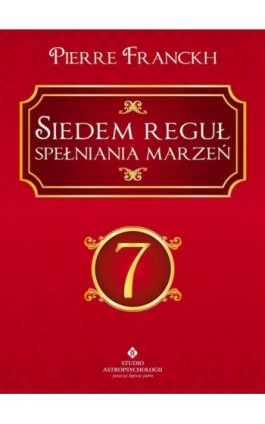 Siedem reguł spełniania marzeń - Pierre Franckh - Ebook - 978-83-8301-246-9