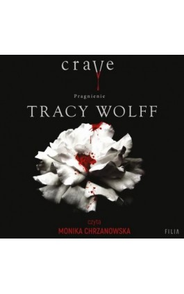 Crave. Pragnienie - Tracy Wolff - Audiobook - 978-83-8280-811-7