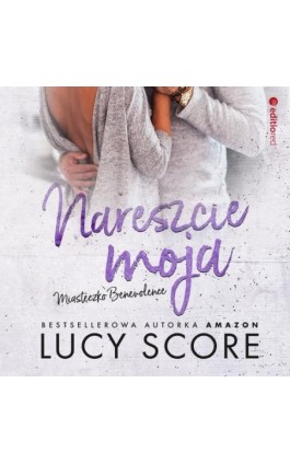 Nareszcie moja. Miasteczko Benevolence - Lucy Score - Audiobook - 978-83-283-8771-3