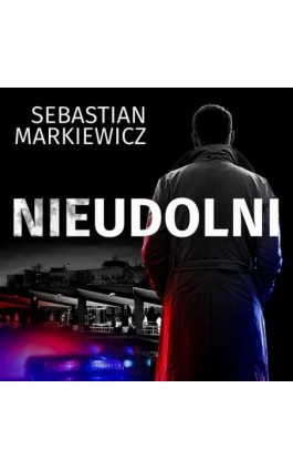 Nieudolni - Sebastian Markiewicz - Audiobook - 978-83-67769-65-5