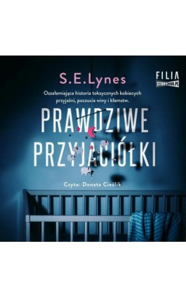 Prawdziwe przyjaciółki - S.E. Lynes - Audiobook - 978-83-8334-500-0