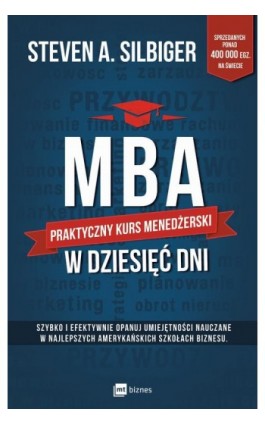 MBA w dziesięć dni. Praktyczny kurs menedżerski - Steven A Silbiger - Ebook - 978-83-8087-319-3
