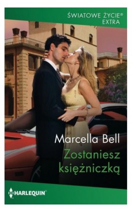 Zostaniesz księżniczką - Marcella Bell - Ebook - 978-83-276-9319-8
