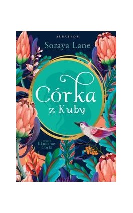 CÓRKA Z KUBY - Soraya Lane - Ebook - 978-83-6775-842-0