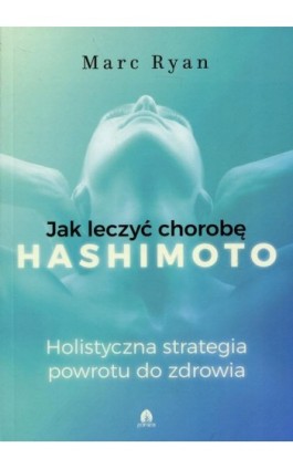 Jak leczyć chorobę Hashimoto - Marc Ryan - Ebook - 978-83-60170-95-3
