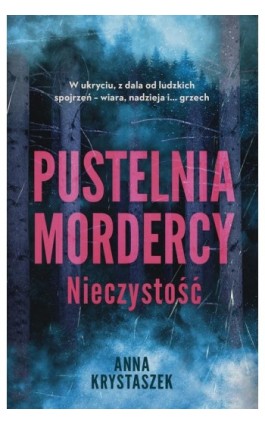 Pustelnia mordercy. Nieczystość - Anna Krystaszek - Ebook - 978-83-287-2524-9