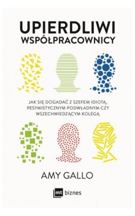 Upierdliwi współpracownicy - Amy Gallo - Ebook - 978-83-8231-366-6