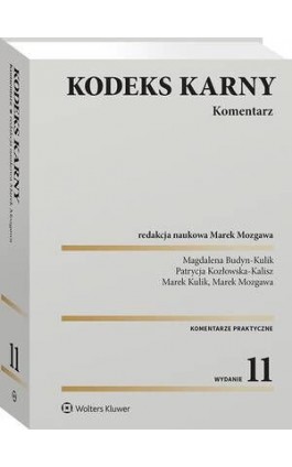 Kodeks karny. Komentarz - Patrycja Kozłowska-Kalisz - Ebook - 978-83-8328-919-9