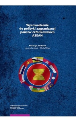 Wprowadzenie do polityki zagranicznej państw członkowskich ASEAN - Ebook - 978-83-231-4539-4