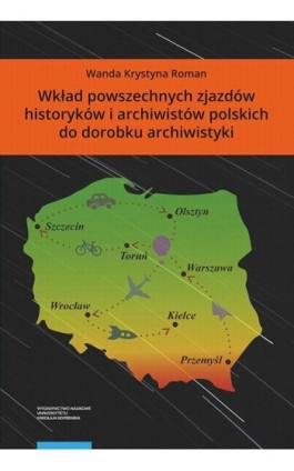 Wkład powszechnych zjazdów historyków i archiwistów polskich do dorobku archiwistyki - Krystyna Wanda Roman - Ebook - 978-83-231-4602-5