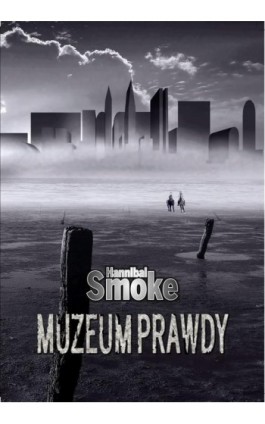 Muzeum Prawdy - Hannibal Smoke - Ebook - 978-83-938861-2-8
