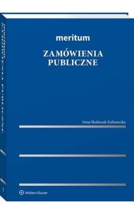 Meritum. Zamówienia publiczne - Irena Skubiszak-Kalinowska - Ebook - 978-83-8286-785-5
