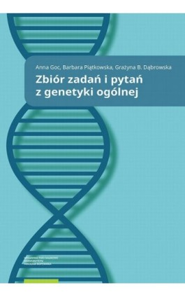 Zbiór zadań i pytań z genetyki ogólnej - Anna Goc - Ebook - 978-83-231-4621-6