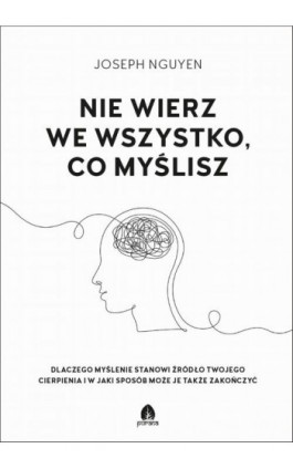Nie wierz we wszystko, co myślisz - Joseph Niguyen - Ebook - 978-83-66200-82-1