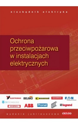 Ochrona przeciwpożarowa w instalacjach elektrycznych - Ebook