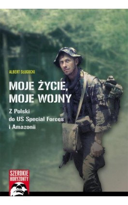 Moje życie, moje wojny - Albert Sługocki - Ebook - 978-83-64094-47-7