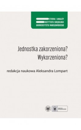 Jednostka zakorzeniona? Wykorzeniona? - Ebook - 978-83-235-1186-1