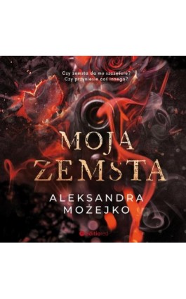 Moja zemsta - Aleksandra Możejko - Audiobook - 978-83-289-0260-2
