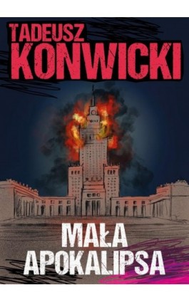 Mała apokalipsa - Tadeusz Konwicki - Ebook - 978-83-67769-56-3