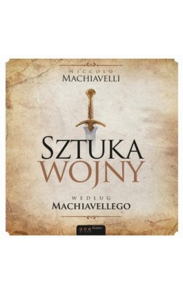 Sztuka wojny według Machiavellego - Niccolo Machiavelli - Audiobook - 978-83-289-0276-3